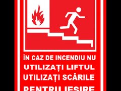 Placuta in caz de incendiu nu utilizati ascensoarele utilizati scari